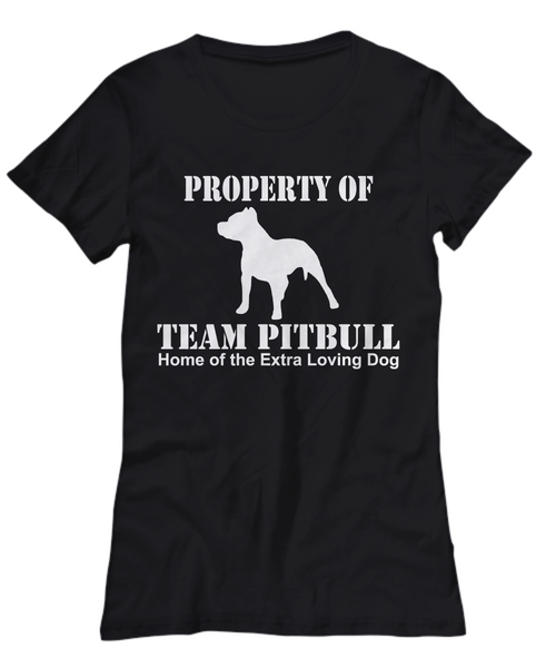Women and Men Tee Shirt T-Shirt Hoodie Sweatshirt Property of Team Pitbull Home of The Extra Loving Dog