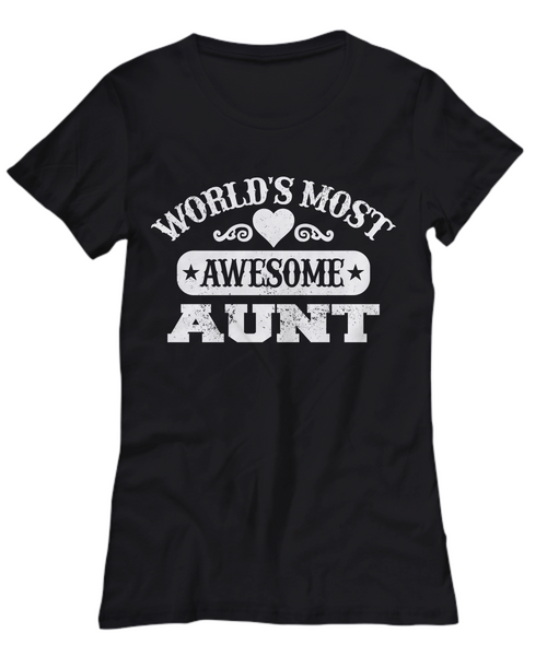 Women and Men Tee Shirt T-Shirt Hoodie Sweatshirt World's Most Awesome Aunt
