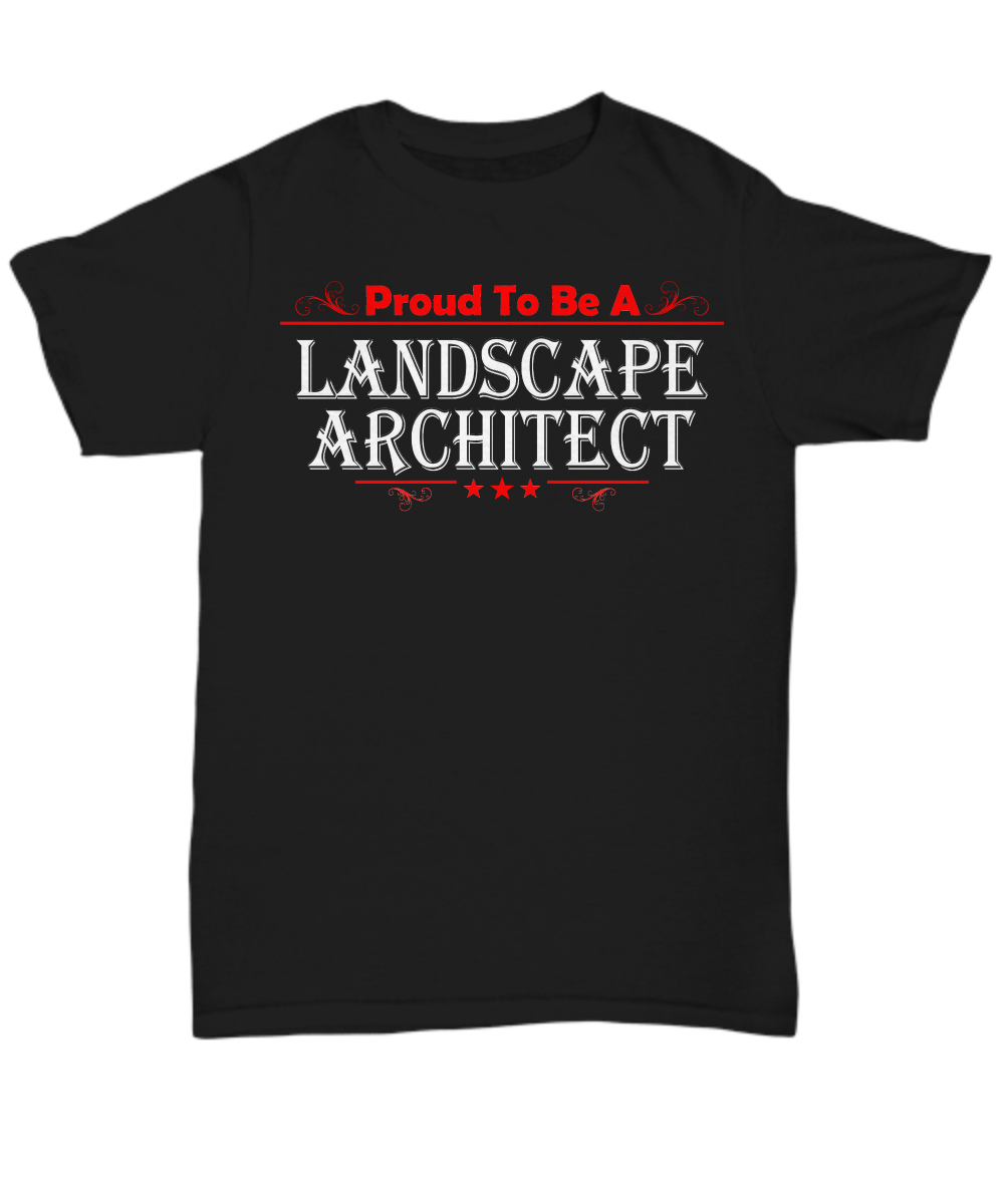 Women and Men Tee Shirt T-Shirt Hoodie Sweatshirt Proud To Be A Landscape Architect