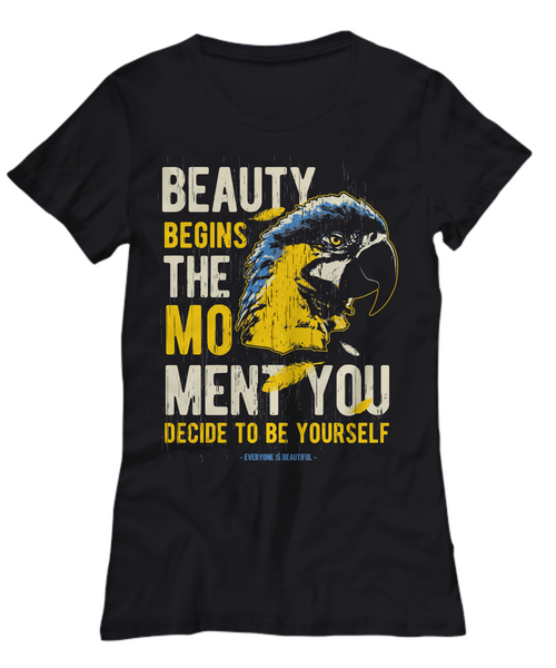 Women and Men Tee Shirt T-Shirt Hoodie Sweatshirt Beauty Begins The Moment You Decide To Be Yourself