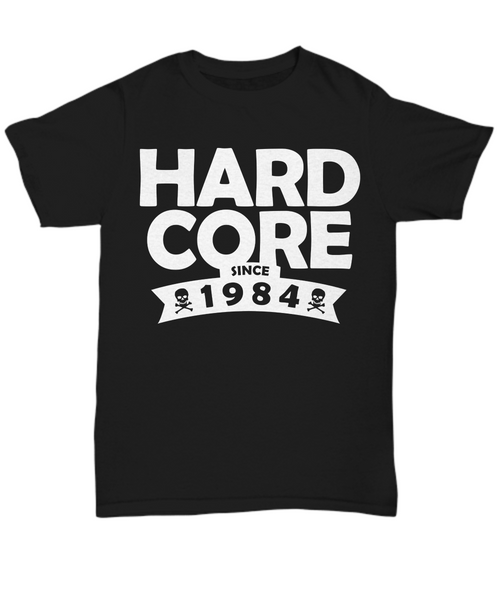 Women and Men Tee Shirt T-Shirt Hoodie Sweatshirt Hardcore Since 1984