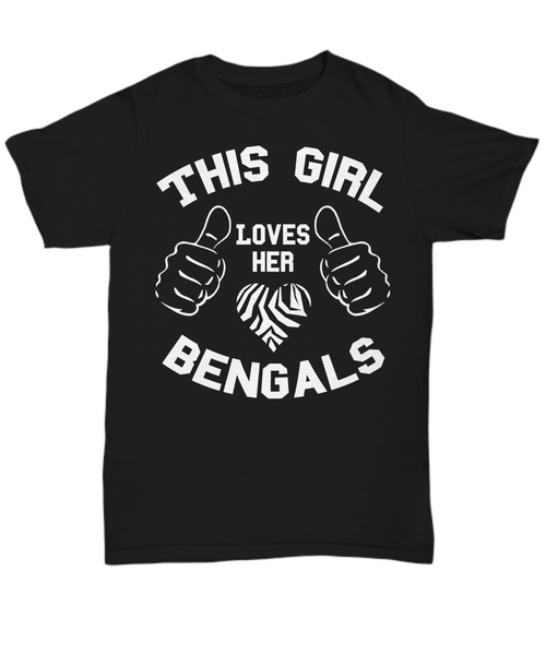 Women and Men Tee Shirt T-Shirt Hoodie Sweatshirt This Girl Loves Her Bengals