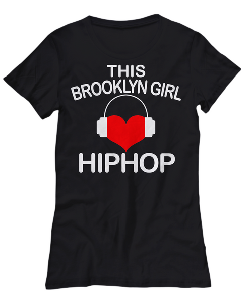 Women and Men Tee Shirt T-Shirt Hoodie Sweatshirt This Brooklyn Girl HipHop