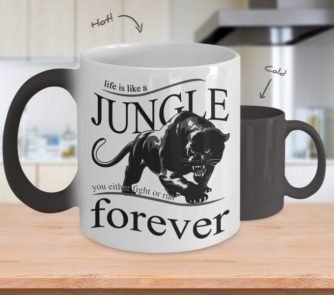 Color Changing Mug Animals Life Is Like A Jungle You Either Fight Or Run