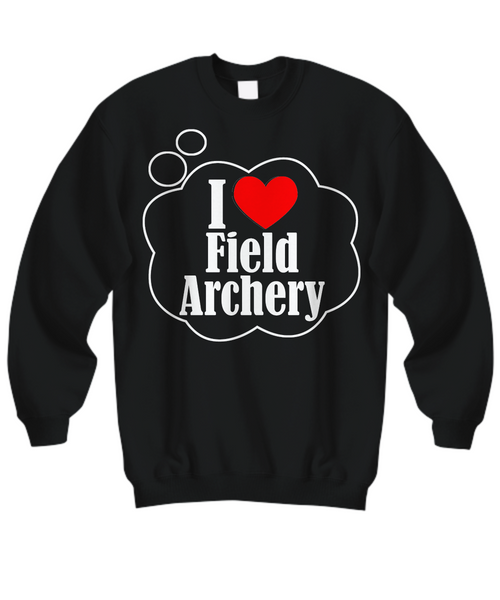 Women and Men Tee Shirt T-Shirt Hoodie Sweatshirt I Love Field Archery