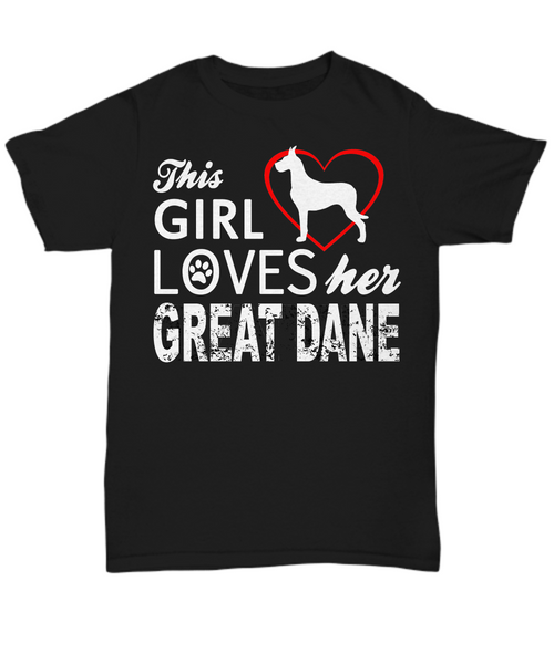 Women and Men Tee Shirt T-Shirt Hoodie Sweatshirt This Girl Loves Her Great Dane