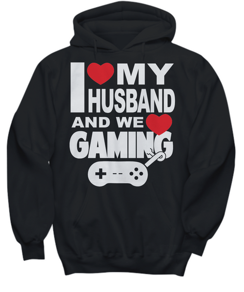 Women and Men Tee Shirt T-Shirt Hoodie Sweatshirt I Love My Husband And We Love Gaming