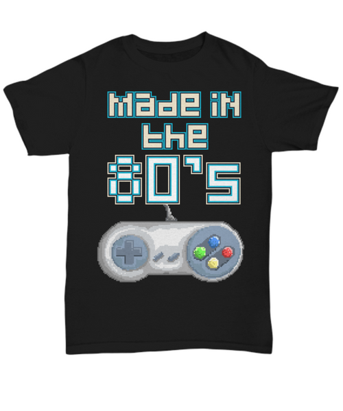 Women and Men Tee Shirt T-Shirt Hoodie Sweatshirt Made In The 80's