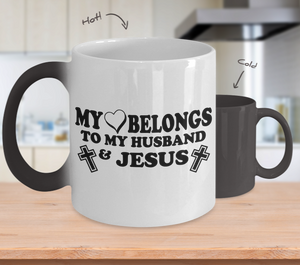 Color Changing Mug Religious Theme My Love Belongs To My Husband & Jesus