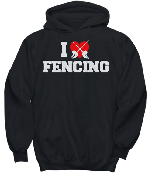 Women and Men Tee Shirt T-Shirt Hoodie Sweatshirt I Love Fencing