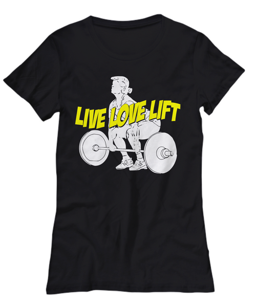 Women and Men Tee Shirt T-Shirt Hoodie Sweatshirt Live Love Lift