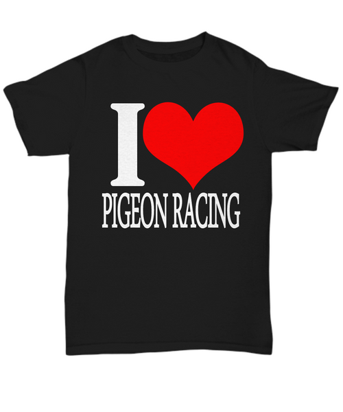 Women and Men Tee Shirt T-Shirt Hoodie Sweatshirt I Love Pigeon Racing