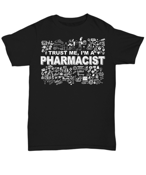 Women and Men Tee Shirt T-Shirt Hoodie Sweatshirt Trust Me, I'm A Pharmacist