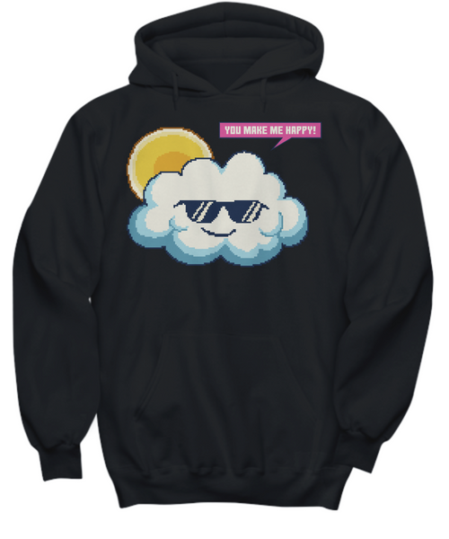 Women and Men Tee Shirt T-Shirt Hoodie Sweatshirt You Make Me Happy