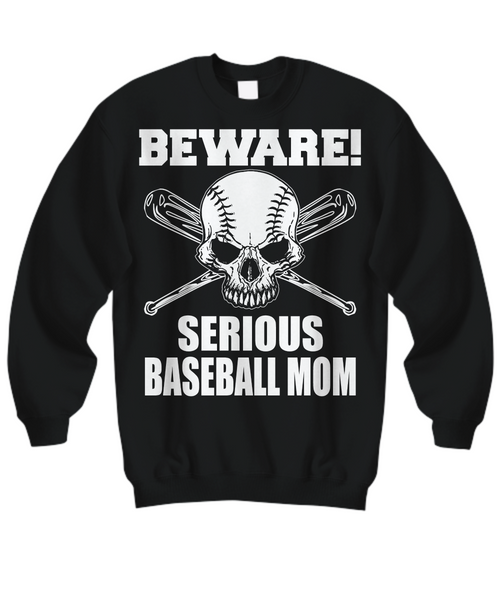 Women and Men Tee Shirt T-Shirt Hoodie Sweatshirt Beware Serious Baseball Mom
