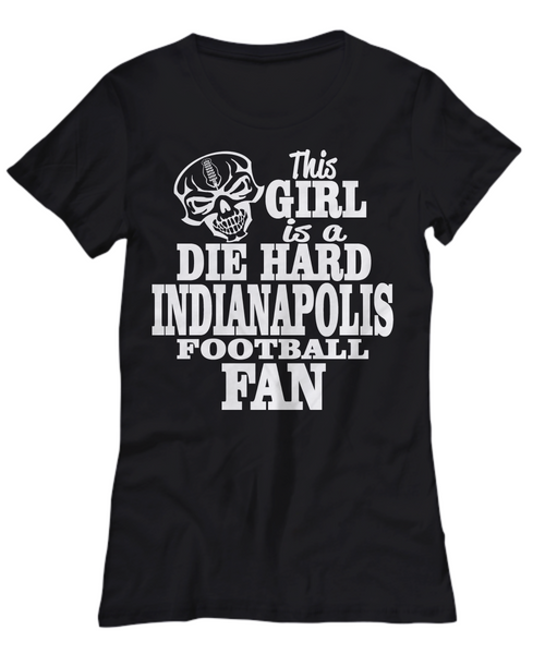 Women and Men Tee Shirt T-Shirt Hoodie Sweatshirt This Girl Is A Dia Hard Idianapolis FootBall Fan
