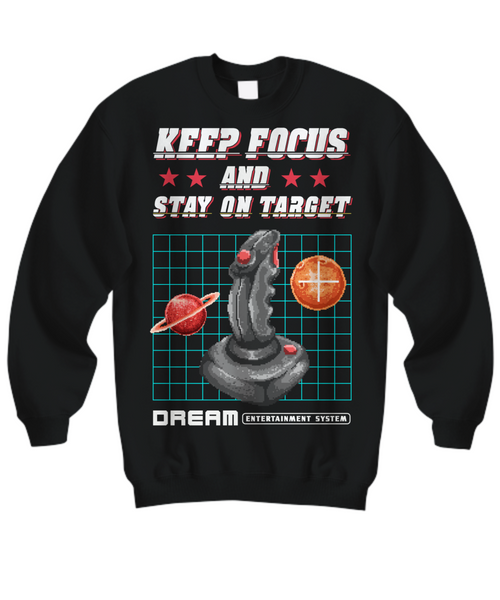 Women and Men Tee Shirt T-Shirt Hoodie Sweatshirt Keep Focus And Stay On Target