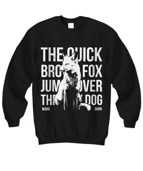 Women and Men Tee Shirt T-Shirt Hoodie Sweatshirt The Quik Brown Fox Jumps Over tHE lAZY Dog