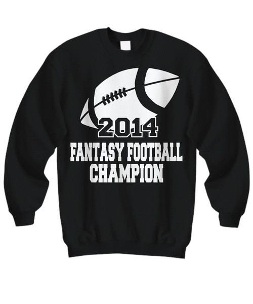 Women and Men Tee Shirt T-Shirt Hoodie Sweatshirt 2014 Fantasy Football Champion
