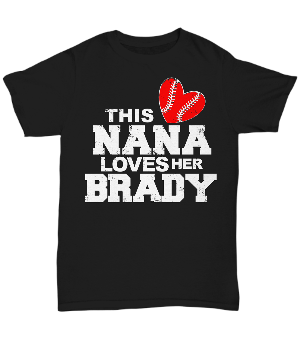 Women and Men Tee Shirt T-Shirt Hoodie Sweatshirt This NANA Loves Her Brady