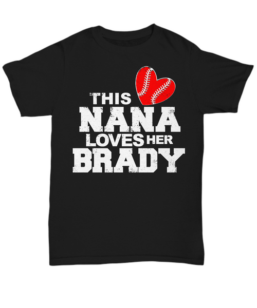 Women and Men Tee Shirt T-Shirt Hoodie Sweatshirt This NANA Loves Her Brady