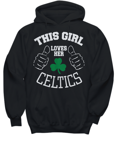 Women and Men Tee Shirt T-Shirt Hoodie Sweatshirt This Girl Loves Her Celtics