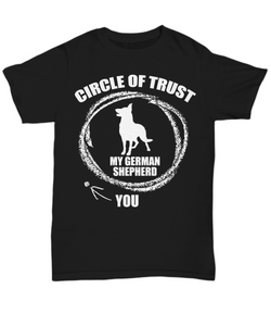 Women and Men Tee Shirt T-Shirt Hoodie Sweatshirt Circle Of Trust My German Shepherd You