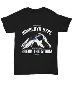 Women and Men Tee Shirt T-Shirt Hoodie Sweatshirt Original Product Himalaya Hype Wear With Pride Break The Storm Since 2001