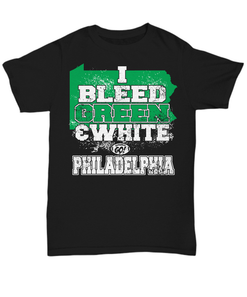 Women and Men Tee Shirt T-Shirt Hoodie Sweatshirt I Bleed Green & White Go Philadelphia