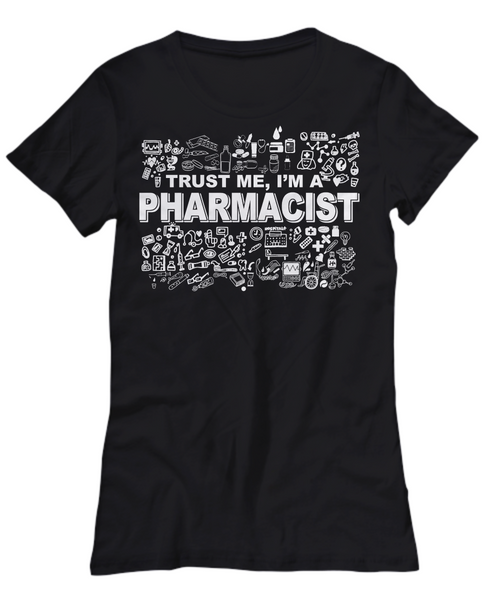 Women and Men Tee Shirt T-Shirt Hoodie Sweatshirt Trust Me, I'm A Pharmacist