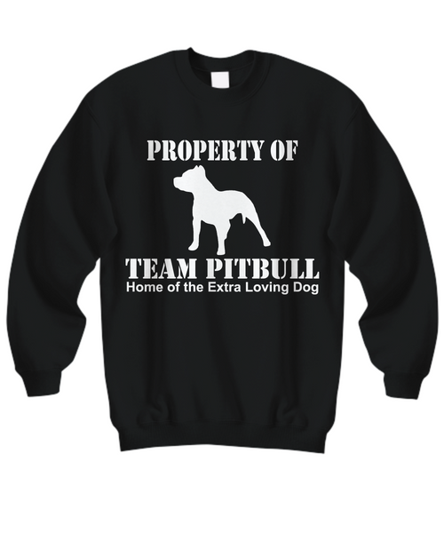 Women and Men Tee Shirt T-Shirt Hoodie Sweatshirt Property of Team Pitbull Home of The Extra Loving Dog