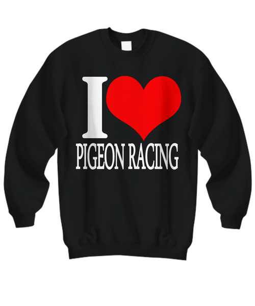 Women and Men Tee Shirt T-Shirt Hoodie Sweatshirt I Love Pigeon Racing