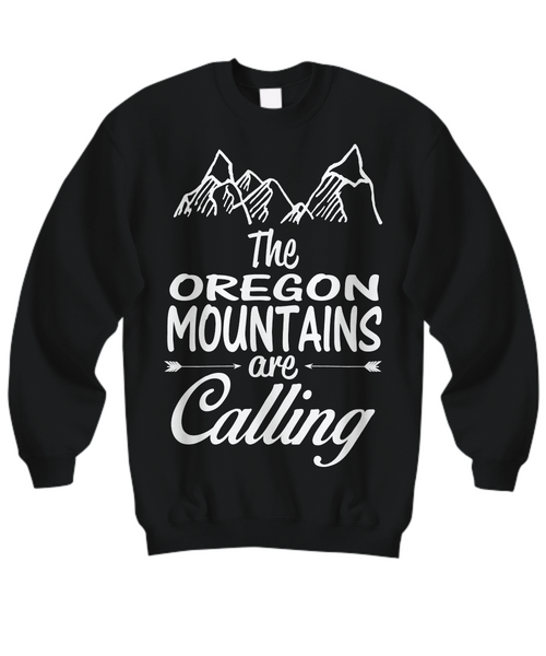 Women and Men Tee Shirt T-Shirt Hoodie Sweatshirt The Oregon Mountains are Calling