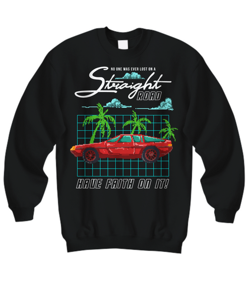 Women and Men Tee Shirt T-Shirt Hoodie Sweatshirt No One Was Ever Lost On A Straight Road Have Faith On It