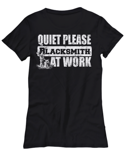 Women and Men Tee Shirt T-Shirt Hoodie Sweatshirt Quite Please Blacksmith At Work