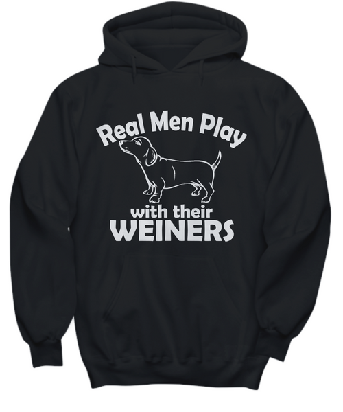 Women and Men Tee Shirt T-Shirt Hoodie Sweatshirt Real Men Play With Their Weiners