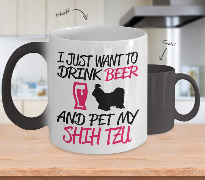 Color Changing Mug Dog Theme I Just Want To Drink Beer And Pet My Shih Tzu