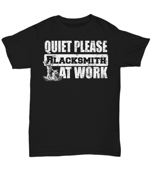 Women and Men Tee Shirt T-Shirt Hoodie Sweatshirt Quite Please Blacksmith At Work