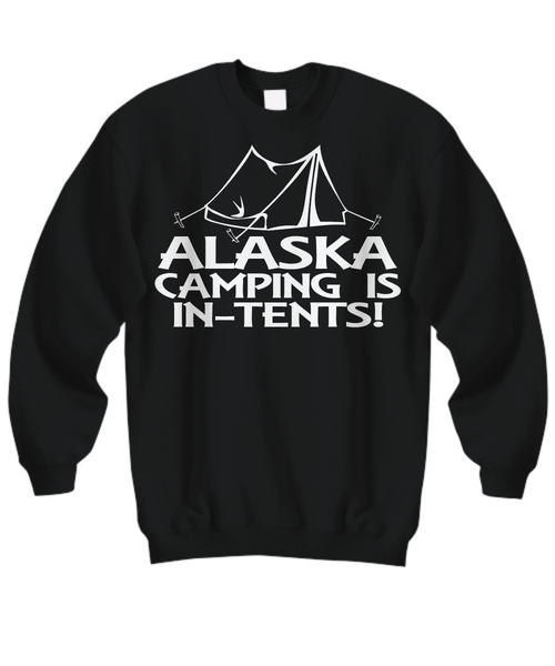 Women and Men Tee Shirt T-Shirt Hoodie Sweatshirt Alaska Camping Is In Tents