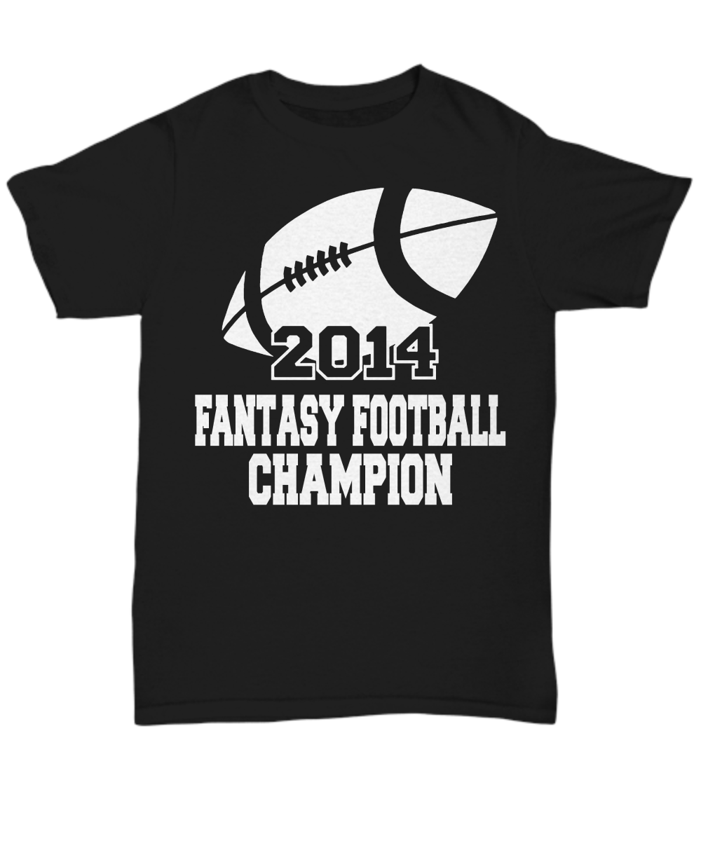 Women and Men Tee Shirt T-Shirt Hoodie Sweatshirt 2014 Fantasy Football Champion