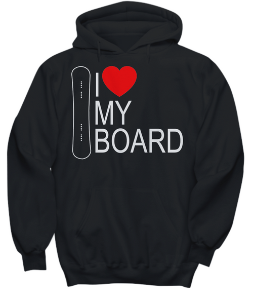 Women and Men Tee Shirt T-Shirt Hoodie Sweatshirt I Love My Board
