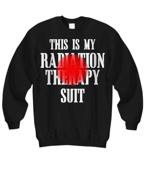Women and Men Tee Shirt T-Shirt Hoodie Sweatshirt This Is My Radiation Therapy Suit