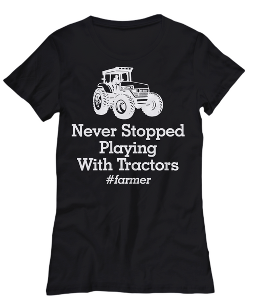 Women and Men Tee Shirt T-Shirt Hoodie Sweatshirt Never Stopped Playing With Tractors