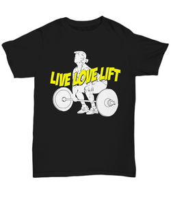 Women and Men Tee Shirt T-Shirt Hoodie Sweatshirt Live Love Lift