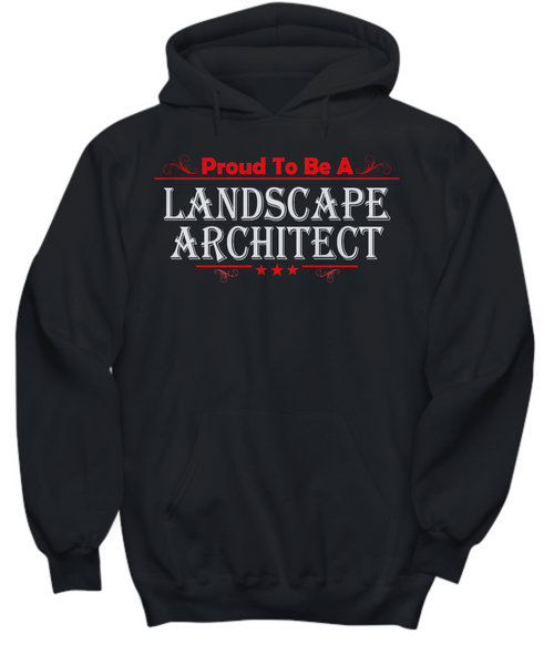 Women and Men Tee Shirt T-Shirt Hoodie Sweatshirt Proud To Be A Landscape Architect