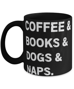 Coffee & Books & Dogs & Naps, Coffee Mug